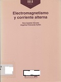 Electromagnetismo y corriente alterna / Pere Castellví Gironès, Angelina Peñaranda Ayllón