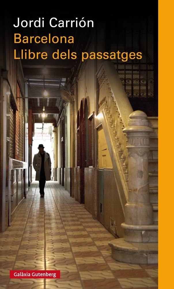 Barcelona, llibre dels passatges / Jordi Carrión ; traducció del castellà: Maria Llopis i Freixas