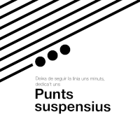 Per deixar de seguir la línia, cal dedicar-se uns punts suspensius