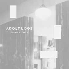 Adolf Loos : espais privats / concepció i producció: Museu del Disseny de Barcelona, Obra Social