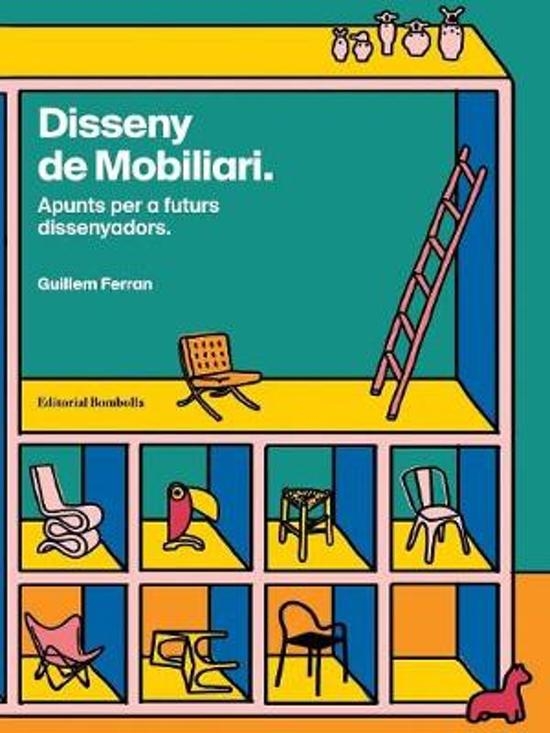Disseny de mobiliari : apunts per a futurs dissenyadors / Guillem Ferran