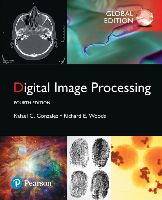 Digital image processing / Rafael C. Gonzalez, Richard E. Woods