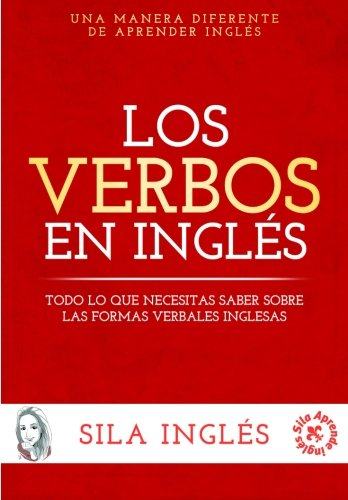Los Verbos en inglés : todo lo que necesitas saber sobre las formas verbales inglesas