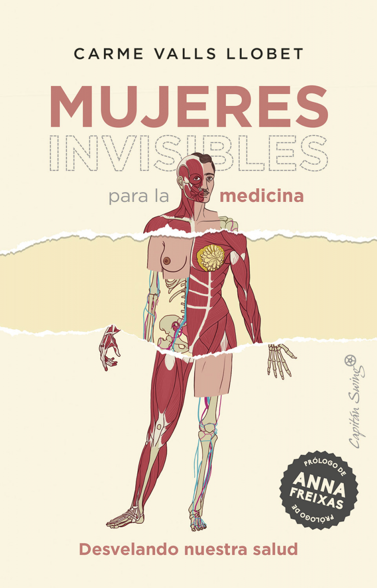 Mujeres invisibles para la medicina : desvelando nuestra salud / Carme Valls Llobet ; prólogo de Anna Freixas