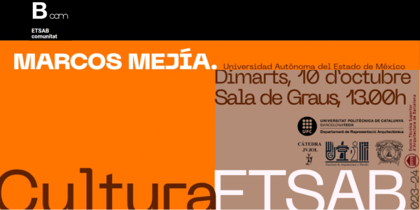 BCom - Viu l'ETSAB: conferència Carlos Mejía