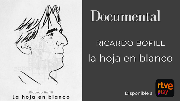 Documental sobre Ricardo Bofill: La hoja en blanco