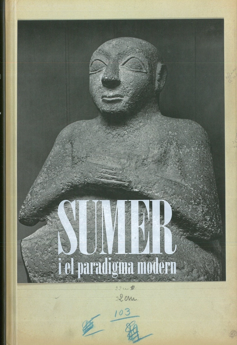 Sumer i el paradigma modern / comissariat: Pedro Azara