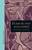 El arte de vivir en la ciudad : la atención plena y la vida urbana / Adam Ford ; traducción del inglés de Eva Cruz García