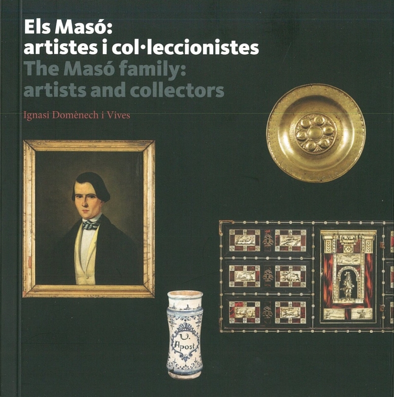 Els Masó : artistes i col·leccionistes = The Masó family : artists and collectors / Ignasi Domènech i Vives