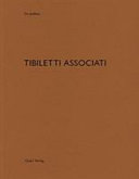 Archetti Tibiletti Associati / herausgeber: Heinz Wirz ; textbeiträge: Alberto Caruso, Claudio Ferrata