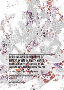 Building an architecture of everyday life in South Korea: mass housing estates in Seoul as an instrument of modernization, 1962-2008