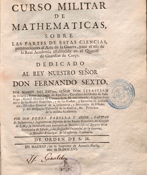 Curso militar de mathematicas, sobre las partes de estas ciencias, pertenecientes al Arte de la Guerra para el uso de la Real Academia establecida en el Quartèl de Guardias de Corps ... [tratado 4]
