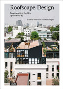 Roofscape design : regenerating the city upon the city / Gustavo Ambrosini , Guido Callegari