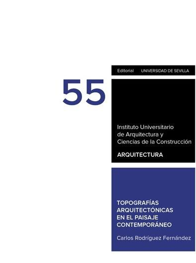 Topografías arquitectónicas en el paisaje contemporáneo Carlos Rodríguez Fernández