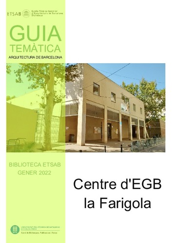 Guia temàtica Biblioteca ETSAB: Centre d'EGB la Farigola