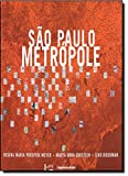 São Paulo metrópole / Regina Maria Prosperi Meyer, Marta Dora Grostein, Ciro Biderman