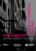 Edificios híbridos en Lima : estrategias proyectuales para edificios públicos en altura / Sharif S. Kahatt, Marta Morelli + Taller Urban Lima