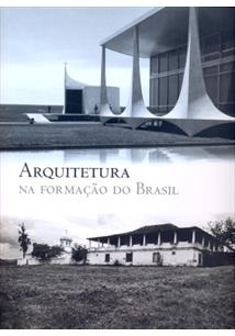 Arquitetura na formaçao do Brasil / organizadores, Briane Elisabeth Panitz Bicca, Paulo Renato Silveira Bicca ; autores, Augusto C. da Silva Telles i set més