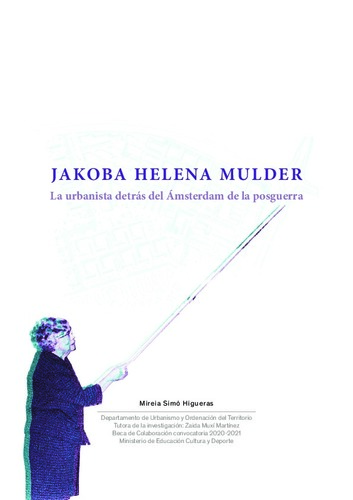 Jakoba Mulder: la urbanista detrás del Ámsterdam de la posguerra