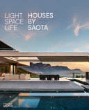 Light, space, life : houses by SAOTA / SAOTA