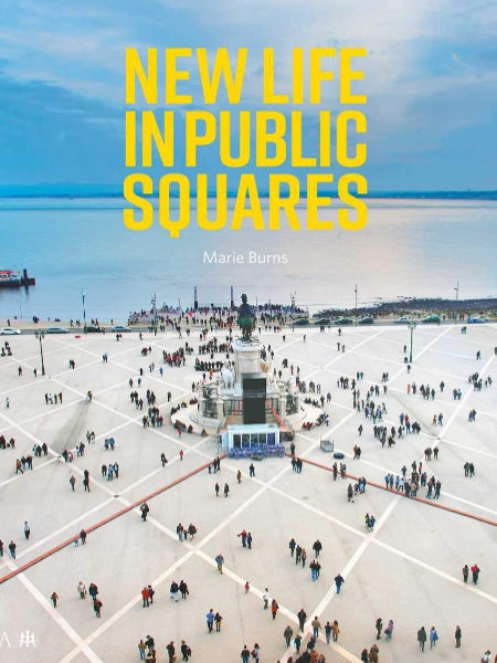 New life in public squares / Marie Burns