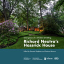 Emergence of a modern dwelling : Richard Neutra's Hassrick house / edited by Suzanne Singletary and Suzanna Barucco ; with contributions by Andrew Hart [i 4 més]