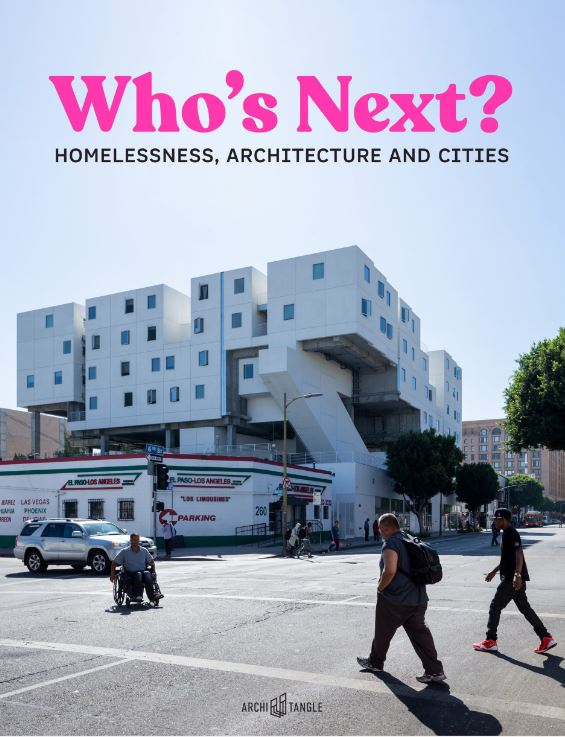 Who's next : obdachlosigkeit, architektur und die stadt / herausgegeben von Daniel Talesnik und Andres Lepik ; übersetzungen ins deutsche: Cristina Steingräber [i 6 més]