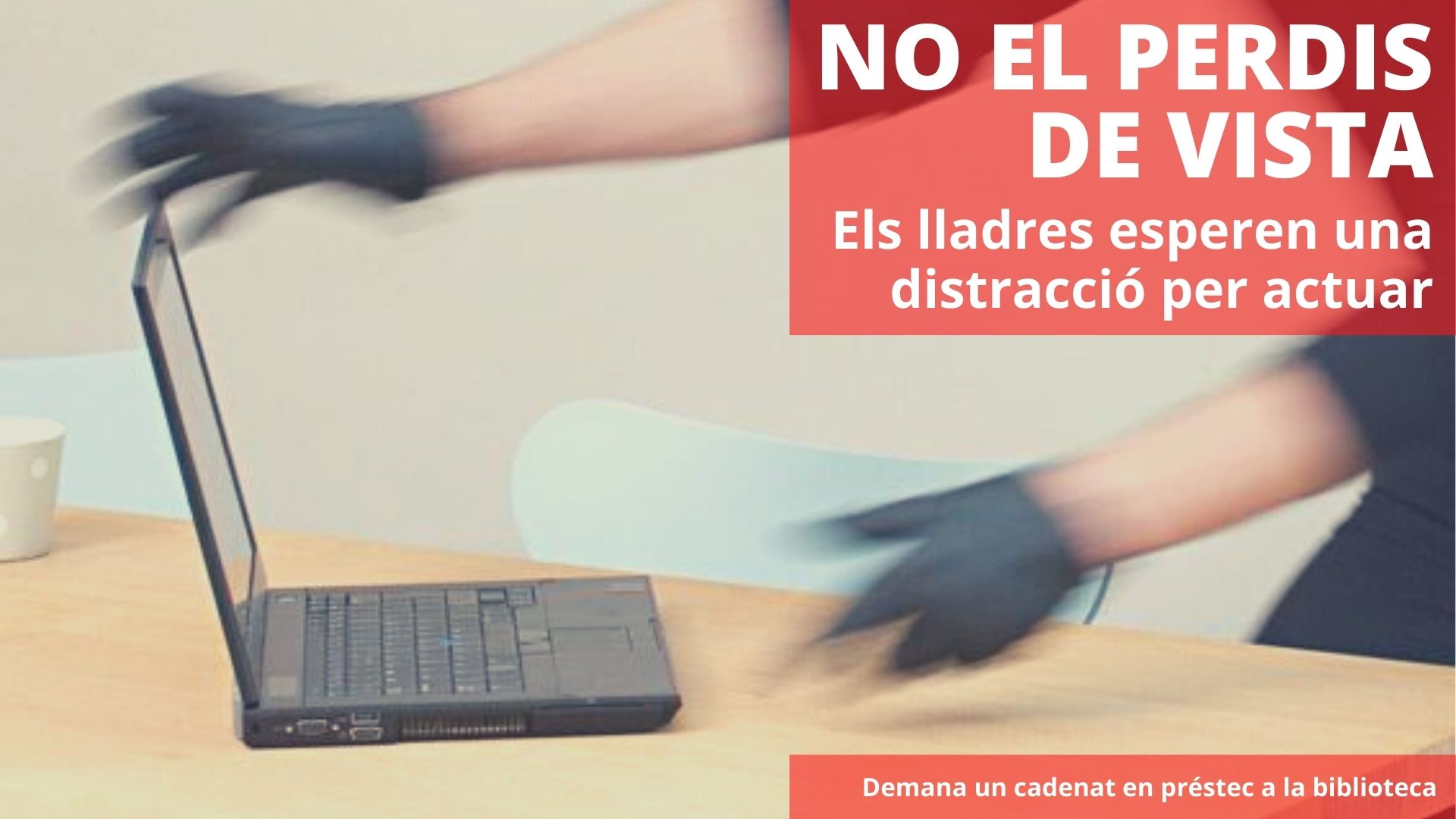 Vigila el teu portàtil i les teves pertinences