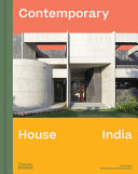Contemporary house India / Rob Gregory ; photographs by Edmund Sumner