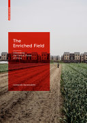 The enriched field : urbanising the central plans of China / Leonardo Ramondetti