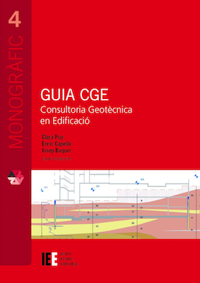 Guia CGE : Consultoria Geotècnica en Edificació / equip redactor: Clara Puy, Enric Capella, Josep Baquer ; autors: Josep Baquer [i 12 més]