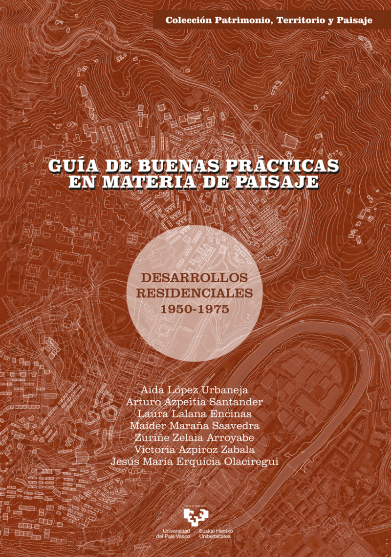 Desarrollos residenciales 1950-75 : guía de buenas prácticas en materia de paisaje / Aida López Urbaneja [i 6 més]