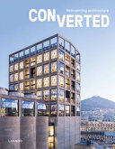 Converted : reinventing architecture / Agata Toromanoff