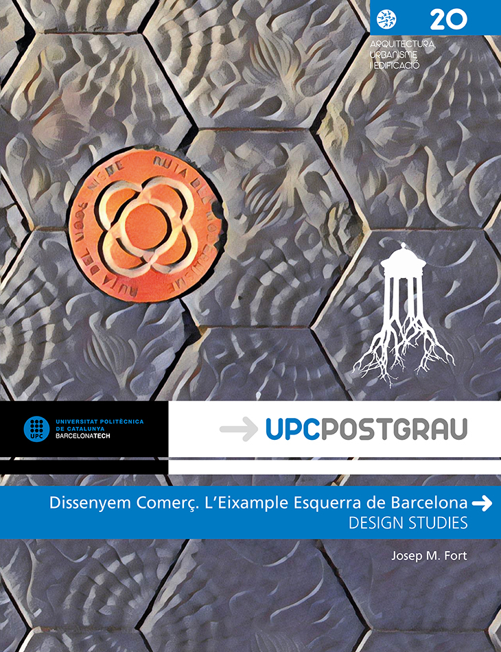 Dissenyem comerç. L'Eixample Esquerra de Barcelona : design studies / Josep M. Fort