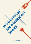 Modernism : an American wake : a personal anthology, 1997-2020 / Conrad-Bercah