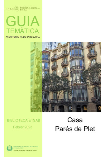 Guia temàtica Biblioteca ETSAB: Casa Parés de Plet