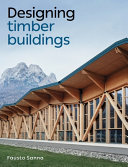 Designing timber buildings / Fausto Sanna