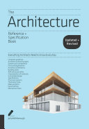 The architecture reference + specification book : everything architects need to know every day / Julia McMorrough