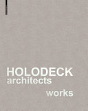 HOLODECK architects works / [editors] Marlies Breuss, Michael Ogertschnig