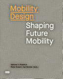 Mobility design : shaping future mobility