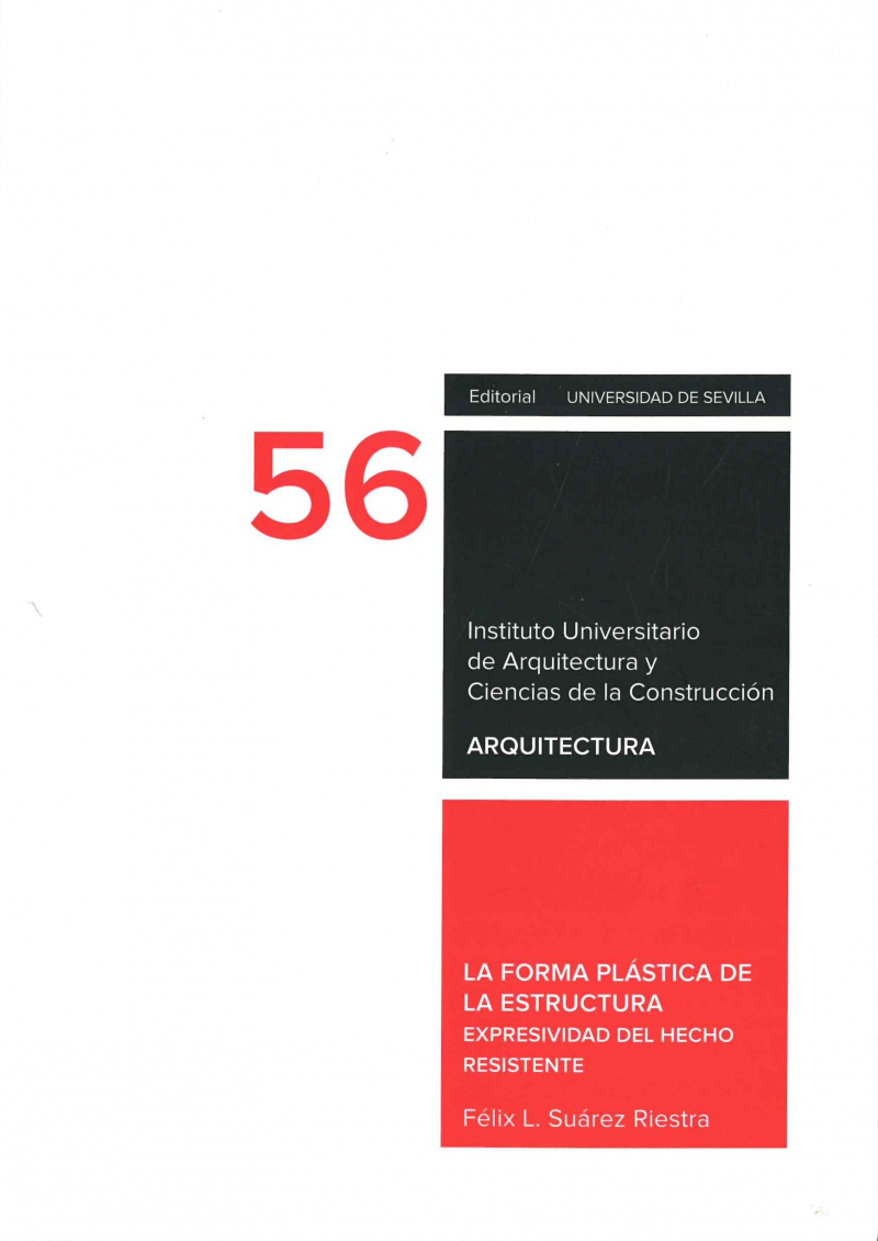 La forma plástica de la estructura : expresividad del hecho resistente / Félix L. Suárez Riestra