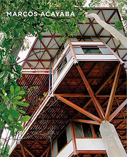 Marcos Acayaba / textos, Julio Roberto Katinsky, Hugo Segawa, Guilherme Wisnik.