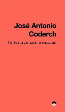 Un Texto y una conversación / José Antonio Coderch