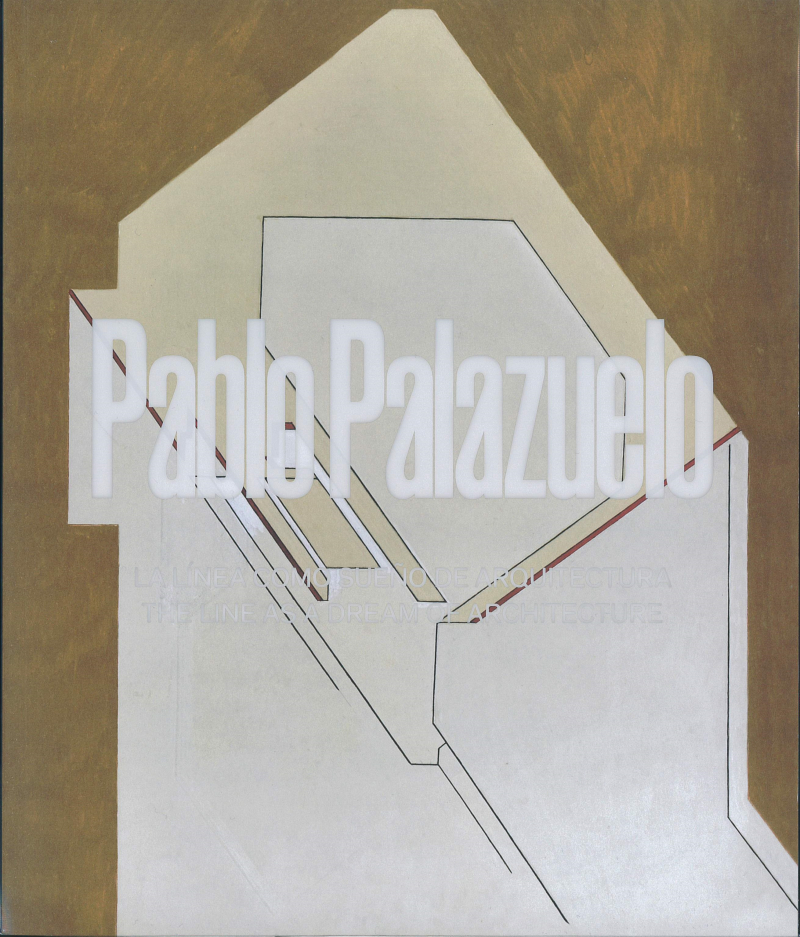 Pablo Palazuelo : la linea como sueño de arquitectura = the line as a dream of architecture / editores Gonzalo Sotelo-Calvillo, Teresa Raventós-Viñas ; comisariado y diseño de la exposición Gonzalo Sotelo-Calvillo, Teresa Raventós-Viñas