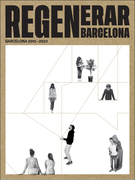 Regenerar Barcelona : Barcelona 2015-2023
