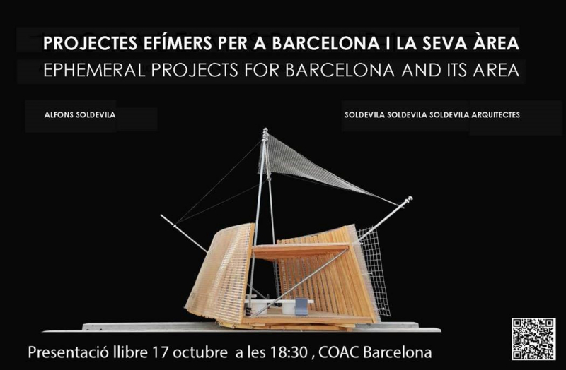 Projectes efímers per a Barcelona i la seva àrea = Ephemeral projects for Barcelona and its area / Alfons Soldevila, Soldevila Soldevila Soldevila Arquitectes