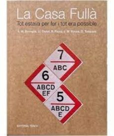 La Casa Fullà : tot estava per fer i tot era possible / A.M. Briongos, Ll. Clotet, R. Faura, J.M. Rovira, O. Tusquets