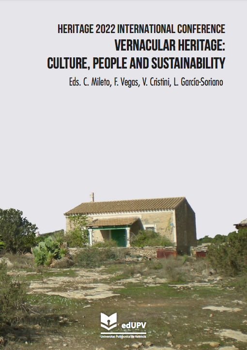 Vernacular heritage : International Conference on Vernacular Heritage : Culture, People and Sustainability : September 15th-17th, 2022 Valencia, Spain / eds. C. Mileto, F. Vegas, V. Cristini, L. García-Soriano