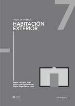 Habitación exterior / autores: Miguel Centellas Soler, Pedro José Sánchez Pérez, Miguel Ángel Santos Leira ; comité científico: Rosa María Añón (Universidad de Sevilla) [y otros].