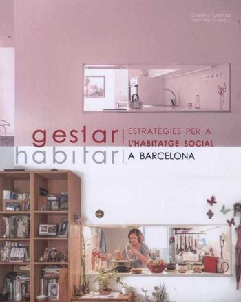Gestar; habitar: estratègies per a l'habitatge social a Barcelona